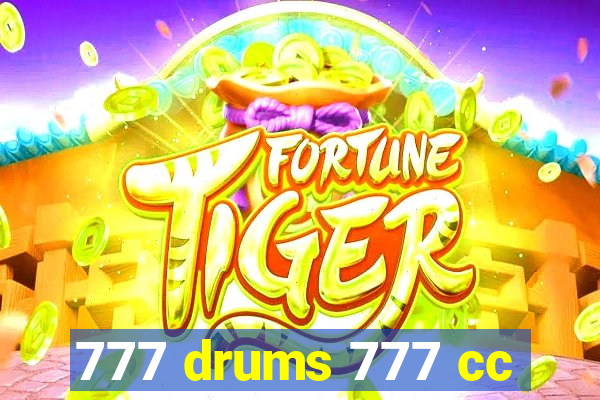 777 drums 777 cc